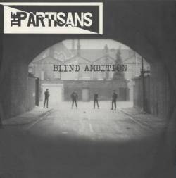 The Partisans : Blind Ambition